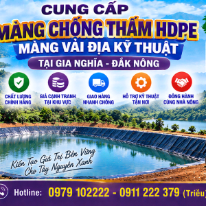 Cung Cấp Màng Chống Thấm HDPE, Màng Vải Địa Kỹ Thuật tại Gia Nghĩa - Đắk Nông